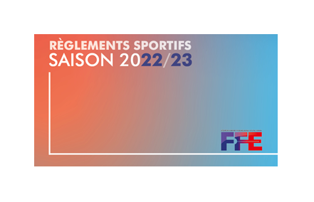 Règlements sportifs FFE saison 2022-2023